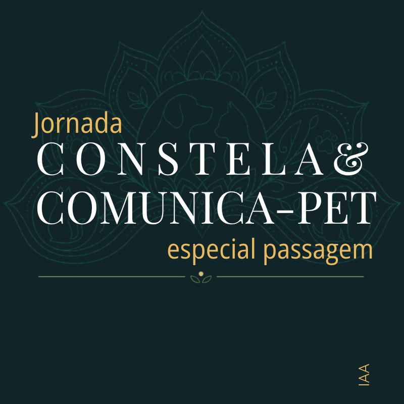 JORNADA CONSTELA&COMUNICA-PET ESPECIAL PASSAGEM