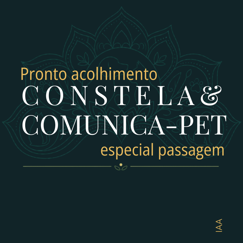 PRONTO ACOLHIMENTO CONSTELA&COMUNICA-PET ESPECIAL PASSAGEM